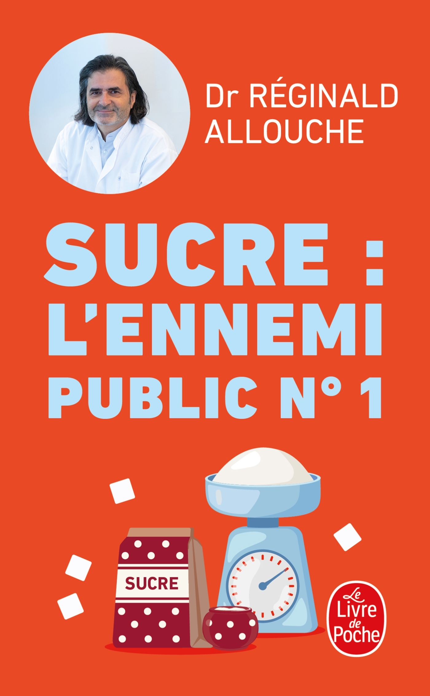 Sucre : l'ennemi public n°1 - Réginald Allouche - LGF