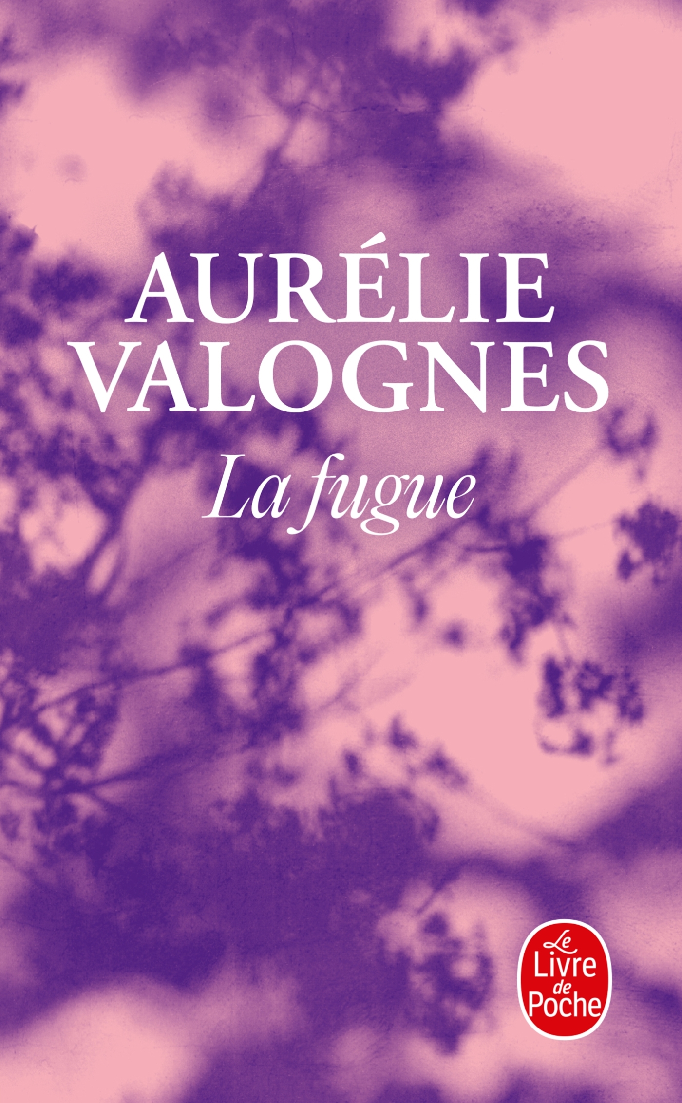 La Fugue - Aurélie Valognes - LGF