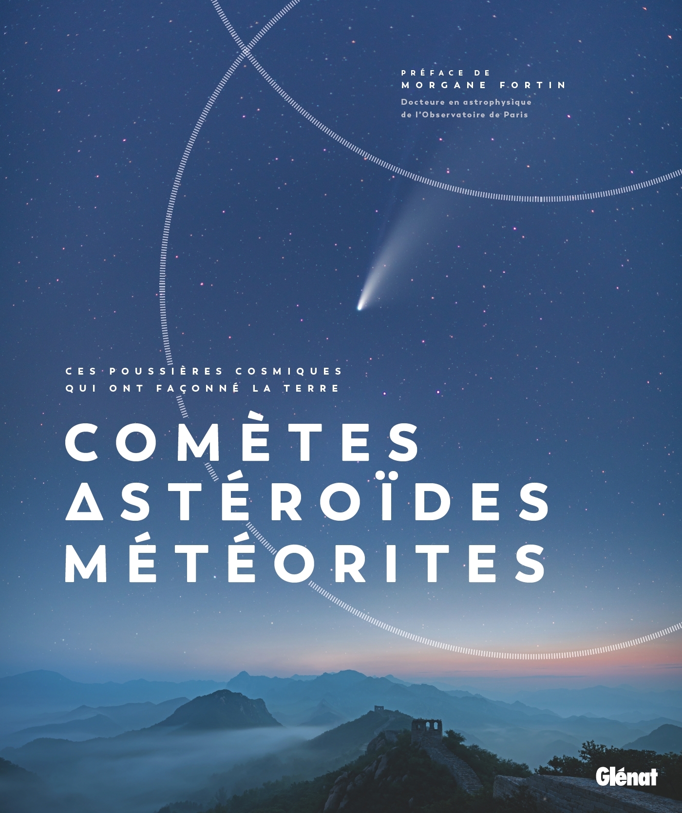 Comètes, Astéroïdes et Météorites - ERICK ALEXANDERSON ROSAS,  , Morgane Fortin - GLENAT