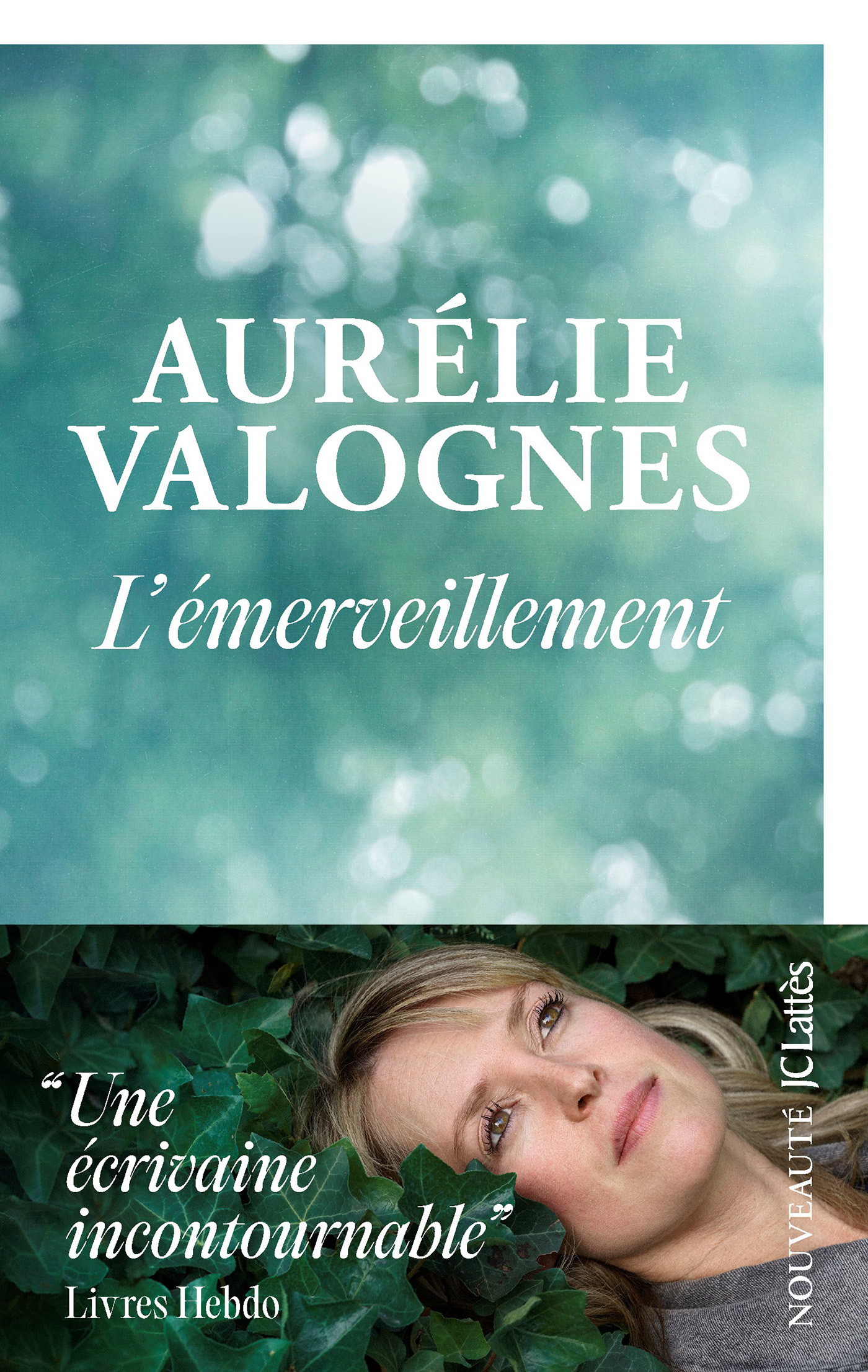 L'émerveillement - Aurélie Valognes - LATTES