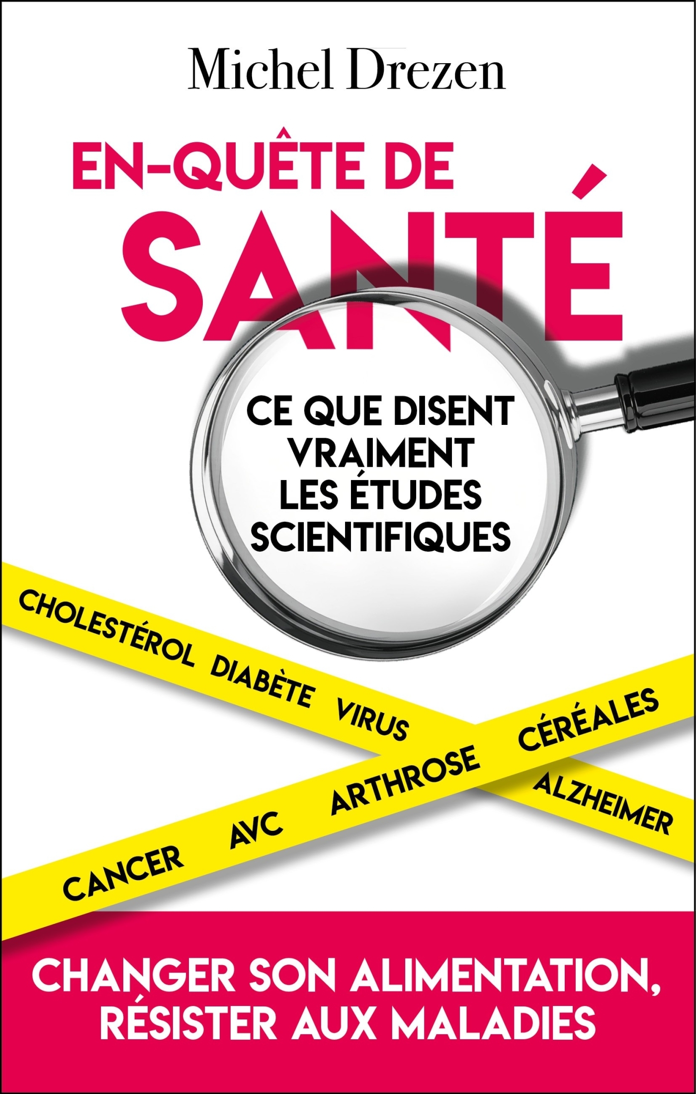 En-quête de santé - Ce que disent vraiment les études scientifiques - Michel Drezen - ARTILLEUR