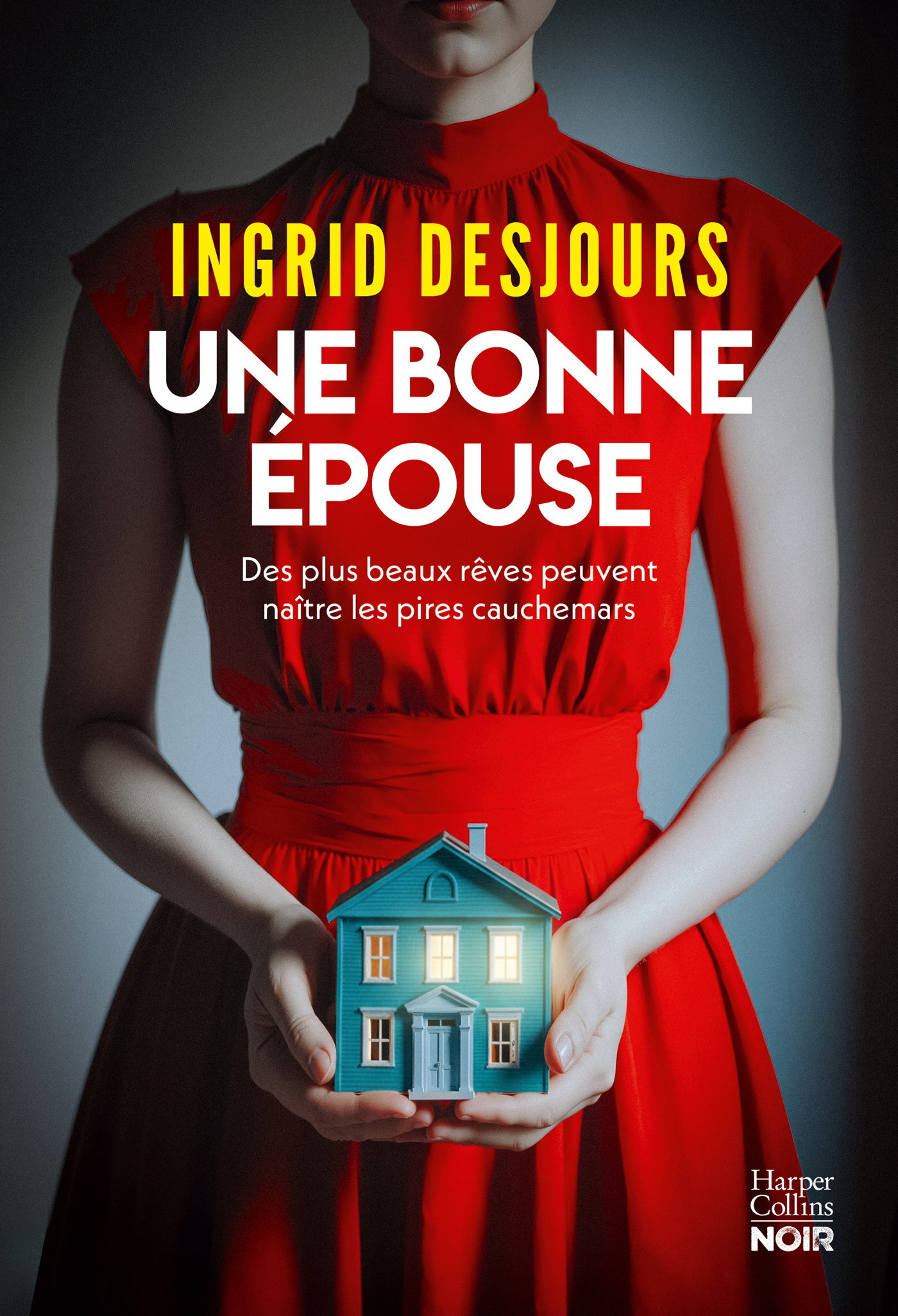 Une bonne épouse - Ingrid Desjours - HARPERCOLLINS
