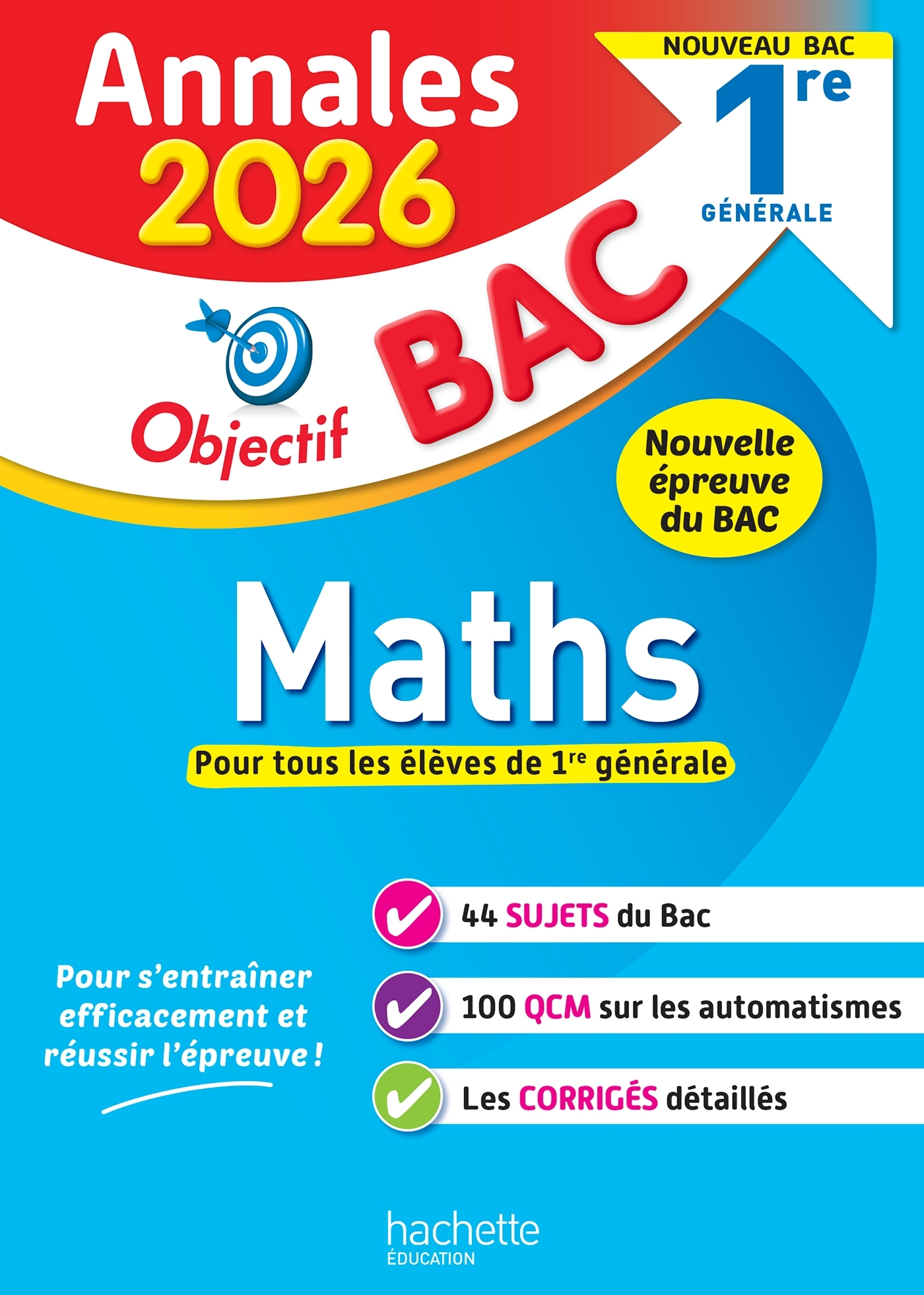 Annales Objectif BAC 2026 - Maths 1re générale  - sujets et corrigés - Eric Barbazo, Nadine Billa - HACHETTE EDUC