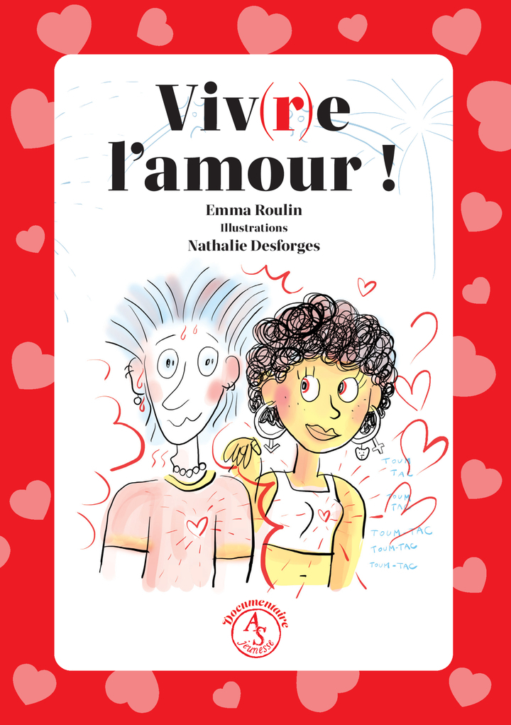 Viv(r)e l'amour ! - Emma Roulin - ACTES SUD