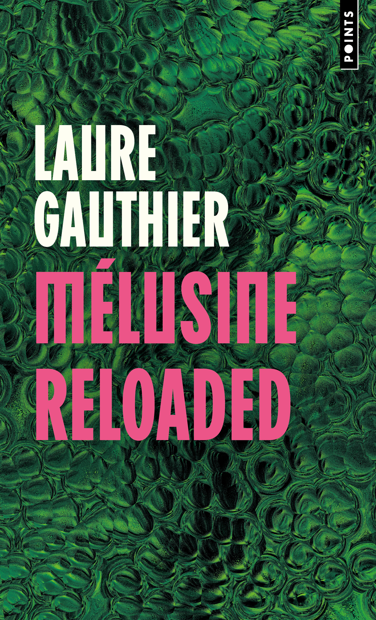 mélusine reloaded - Laure Gauthier - POINTS