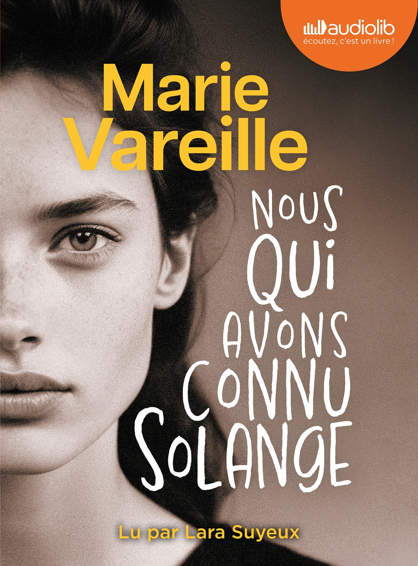 Nous qui avons connu Solange - Marie Vareille,  , Lara Suyeux - AUDIOLIB