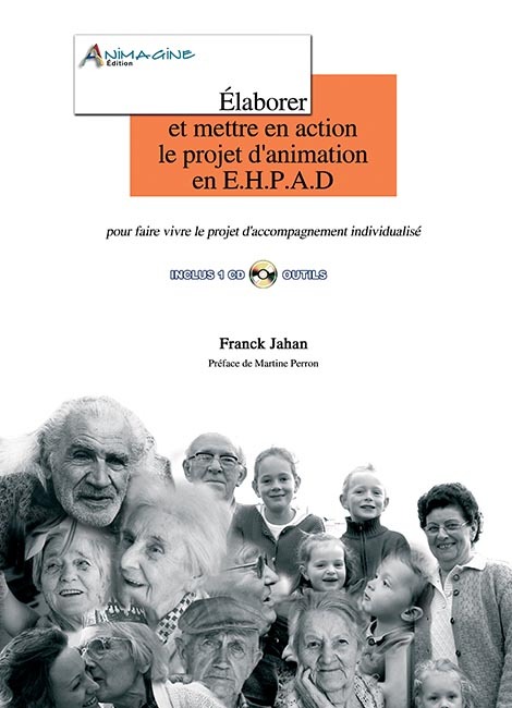Elaborer et mettre en action le Projet d'Animation en EHPAD - Franck Jahan - PETRARQUE