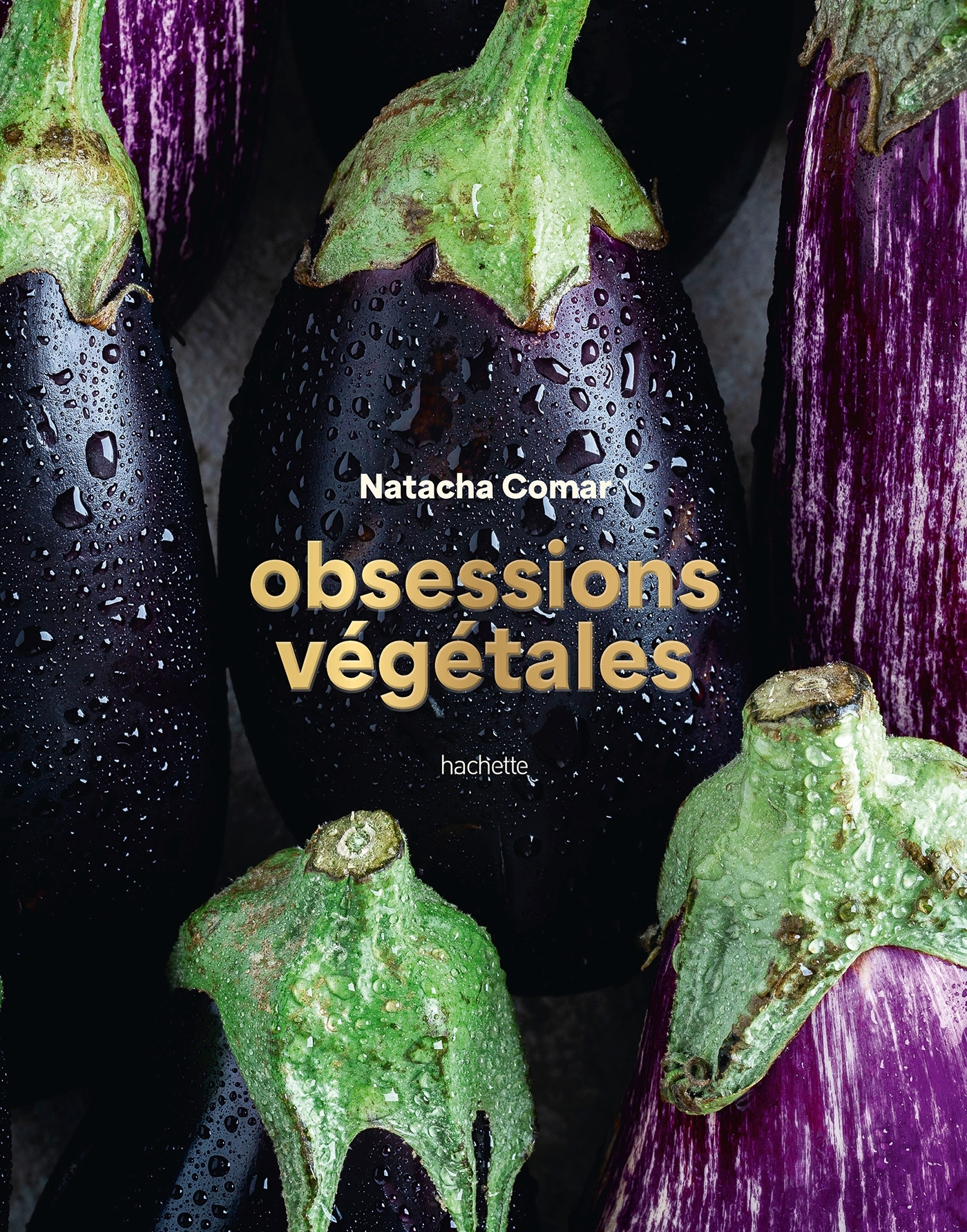 Obsessions végétales - Natacha Comar - HACHETTE PRAT