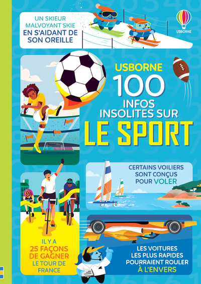 100 infos insolites sur le sport - Dès 9 ans - Alice James, Jérôme Martin, Micaela Tapsell, Tom Mumbray, Renée Chaspoul, Manuela Guastella - USBORNE