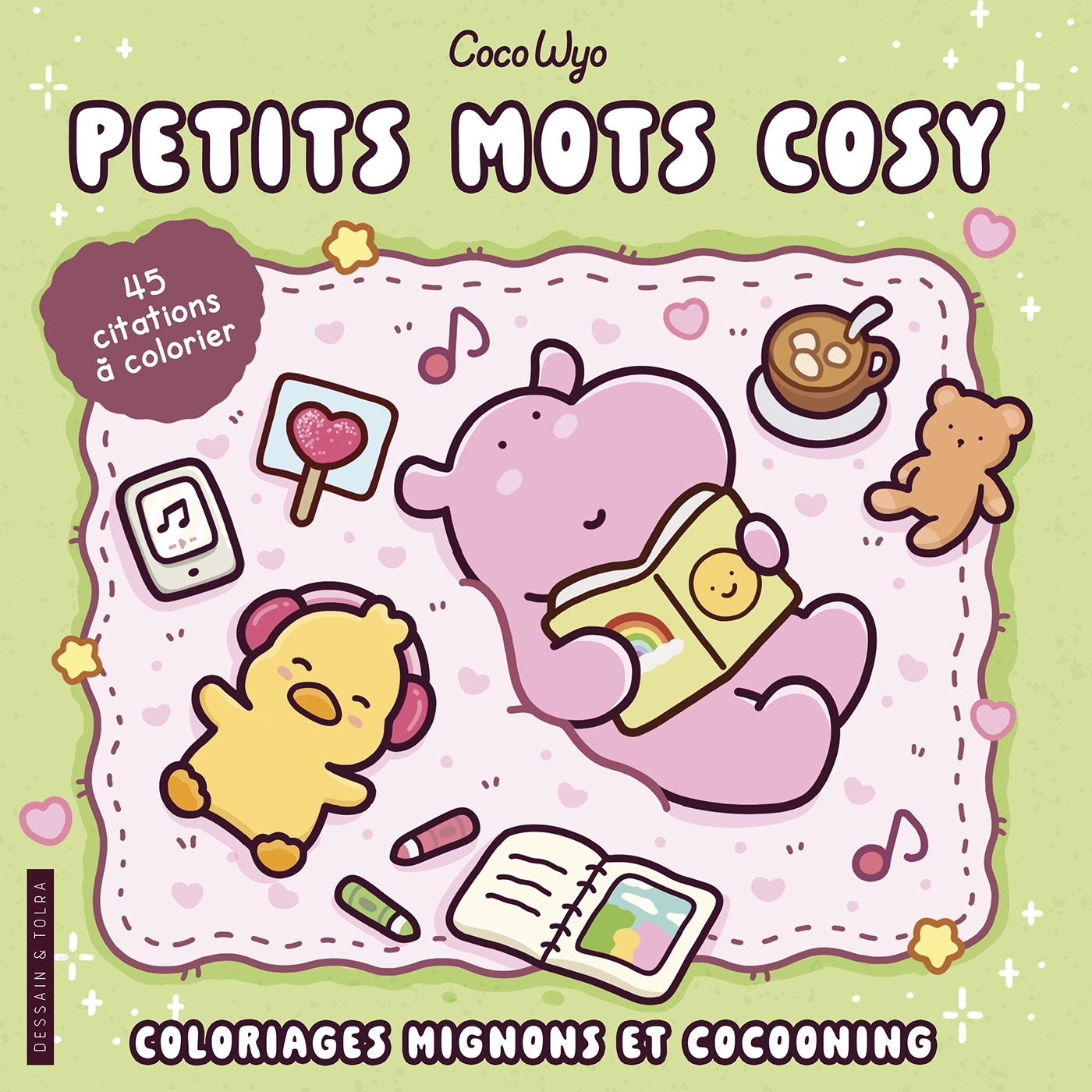 Petits mots cosy - Coco Wyo - Coloriages mignons et cocooning - Cosy colo - Coco Wyo - DESSAIN TOLRA