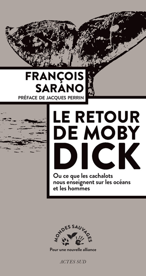 Le retour de Moby Dick - François Sarano - ACTES SUD