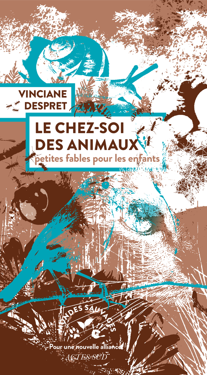 Le Chez-soi des animaux - Vinciane Despret - ACTES SUD