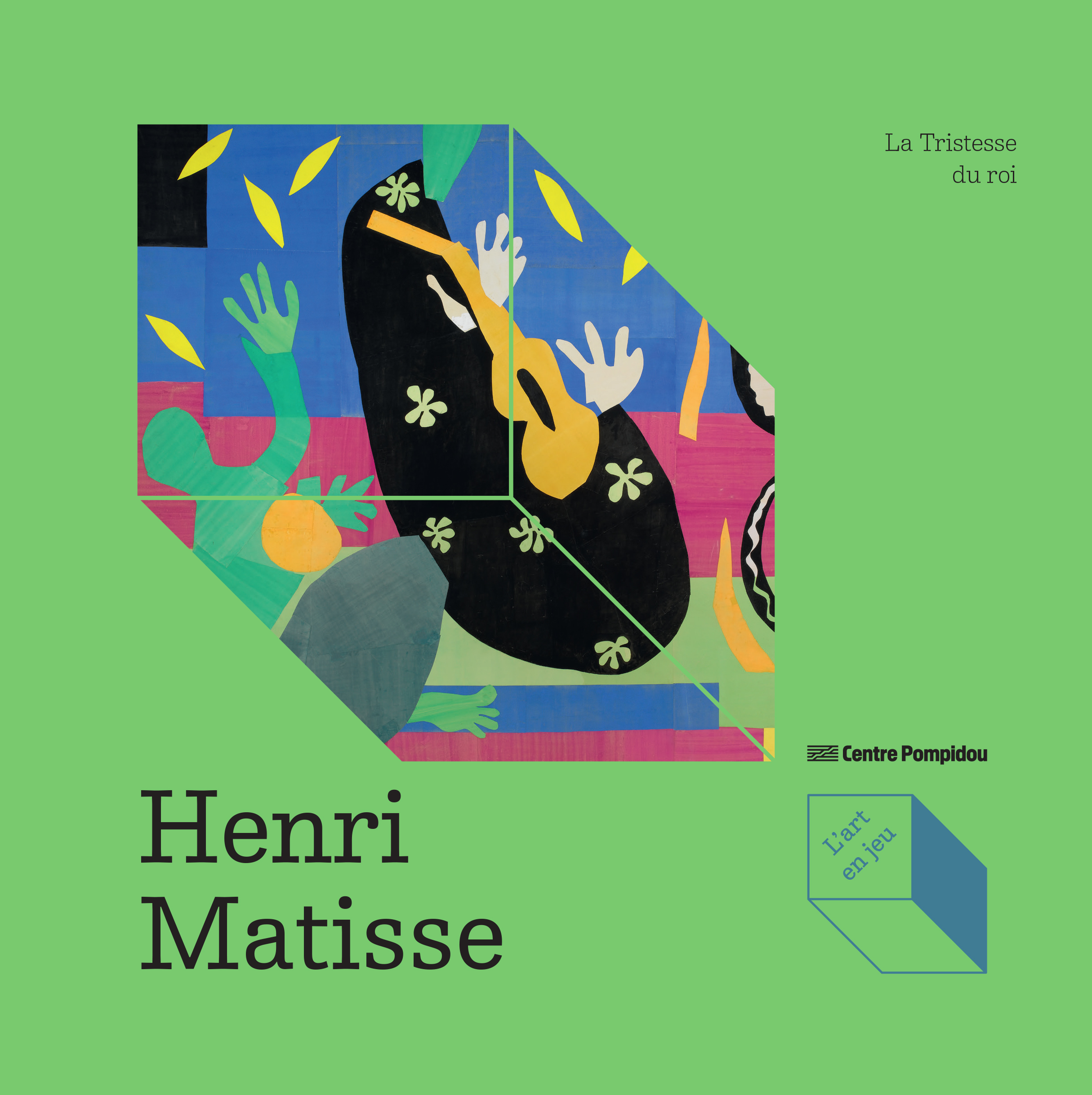 L'Art en jeu – Henri Matisse, La Tristesse du roi -  Amzallag-auge elizabeth, Elizabeth Amzallag-Auge - CENTRE POMPIDOU