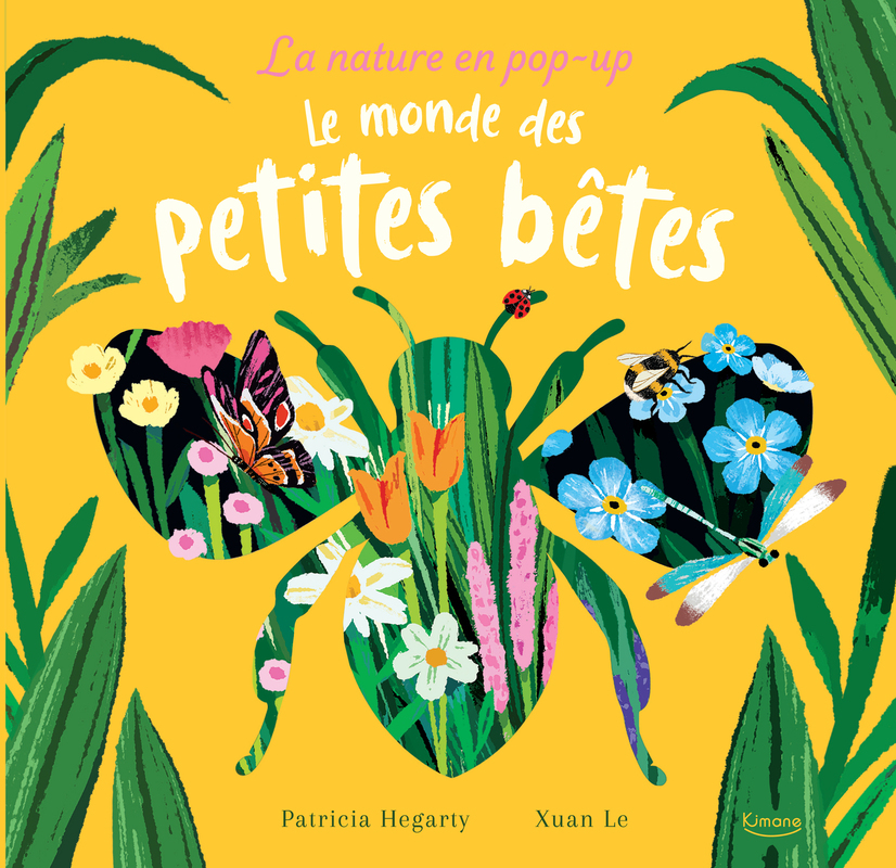 La nature en pop-up - Le monde des petites bêtes - Patricia Hegarty, Yoojin Kim - KIMANE