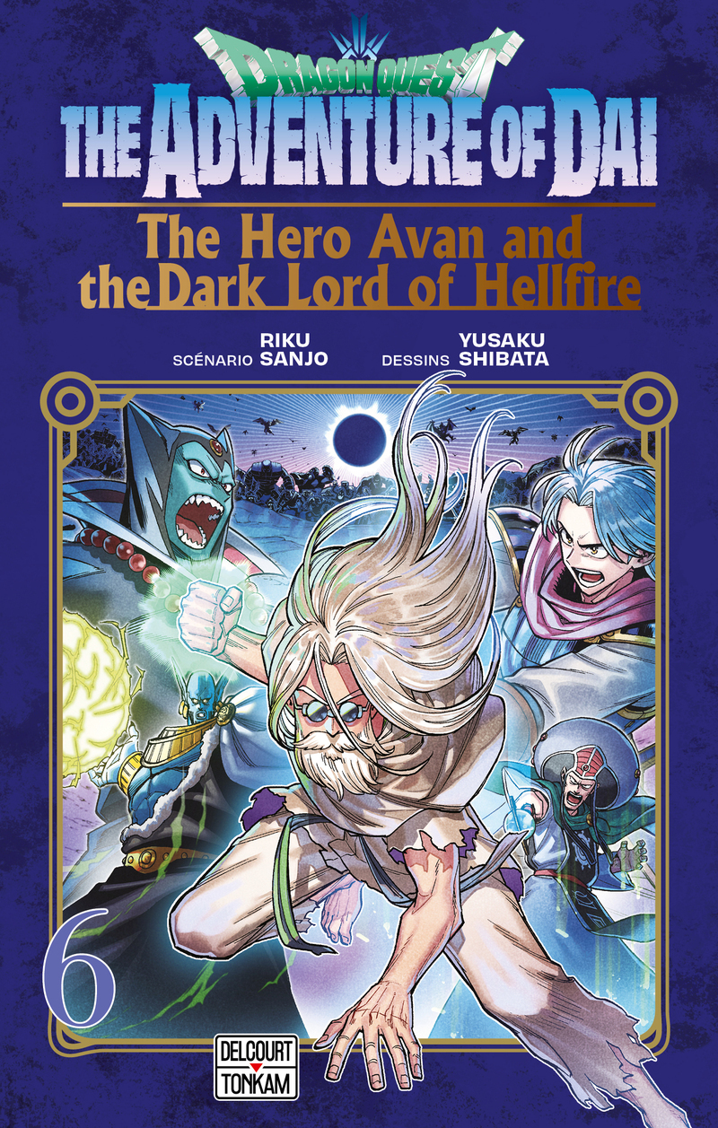 Dragon Quest - The Adventure of Daï - The Hero Avan and the Dark Lord of Hellfire T06 -  - DELCOURT