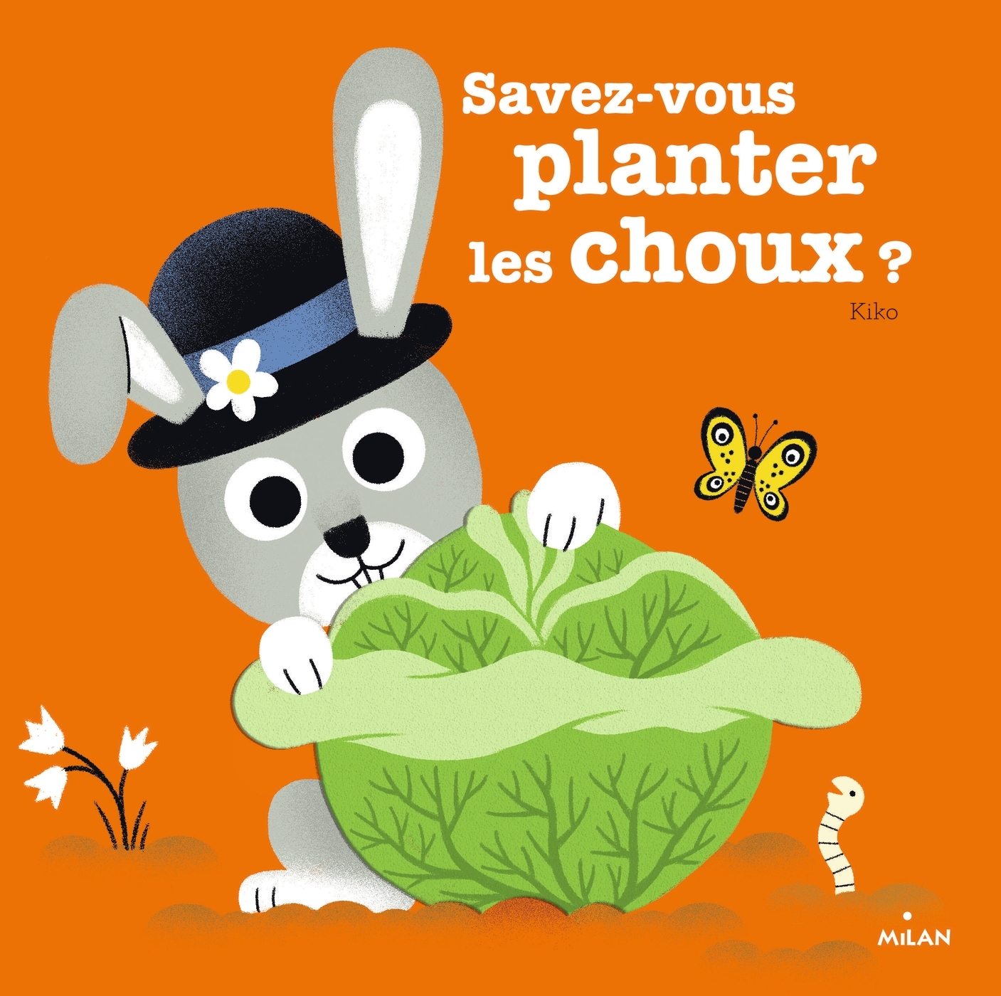 Savez-vous planter les choux ? -  - MILAN