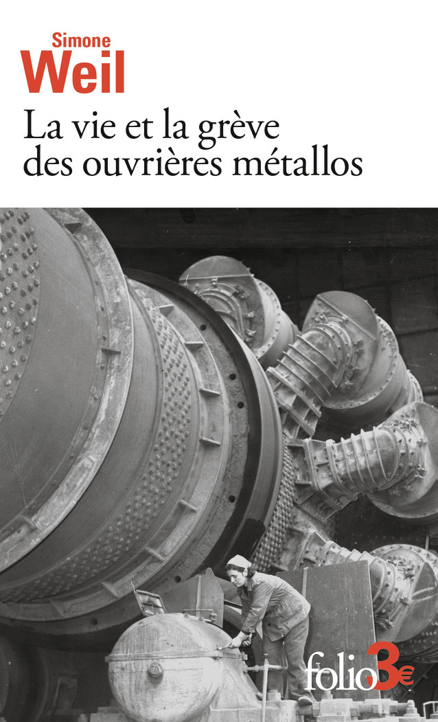 La vie et la grève des ouvrières métallos/Expérience de la vie d'usine - Simone Weil - FOLIO