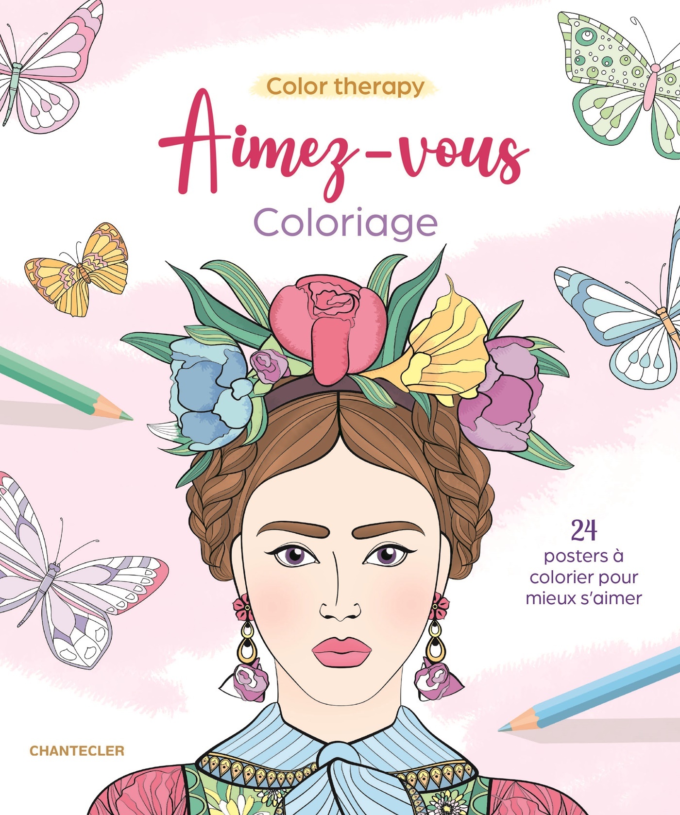 Color therapy Aimez-vous coloriage -  Collectif - CHANTECLER