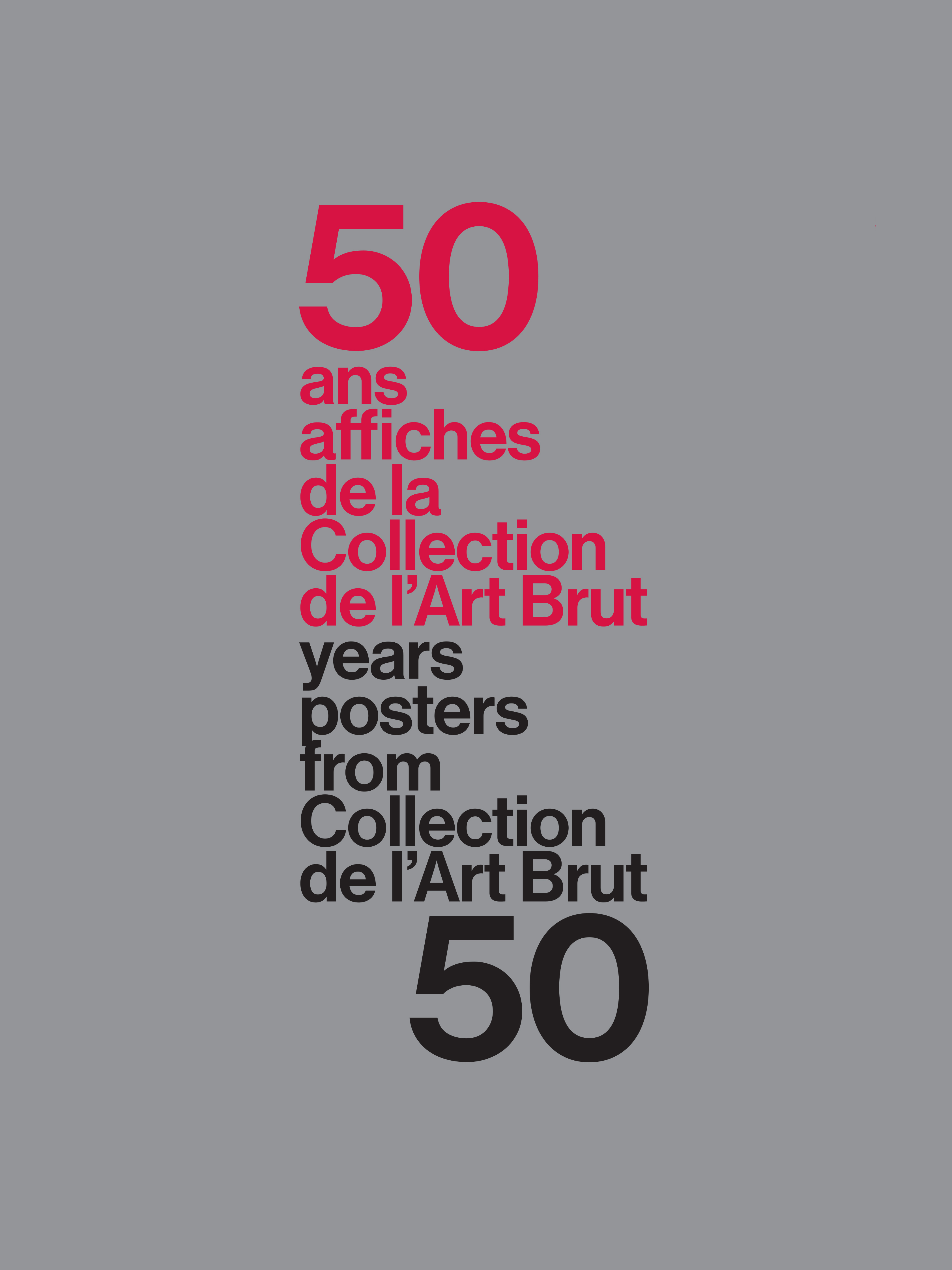 50 ANS – 50 AFFICHES DE LA COLLECTION DE L’ART BRUT - Sarah Lombardi - CINQ CONTINENTS