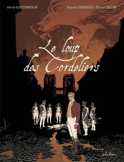Le loup des cordeliers - Henri Loevenbruck - PHILEAS