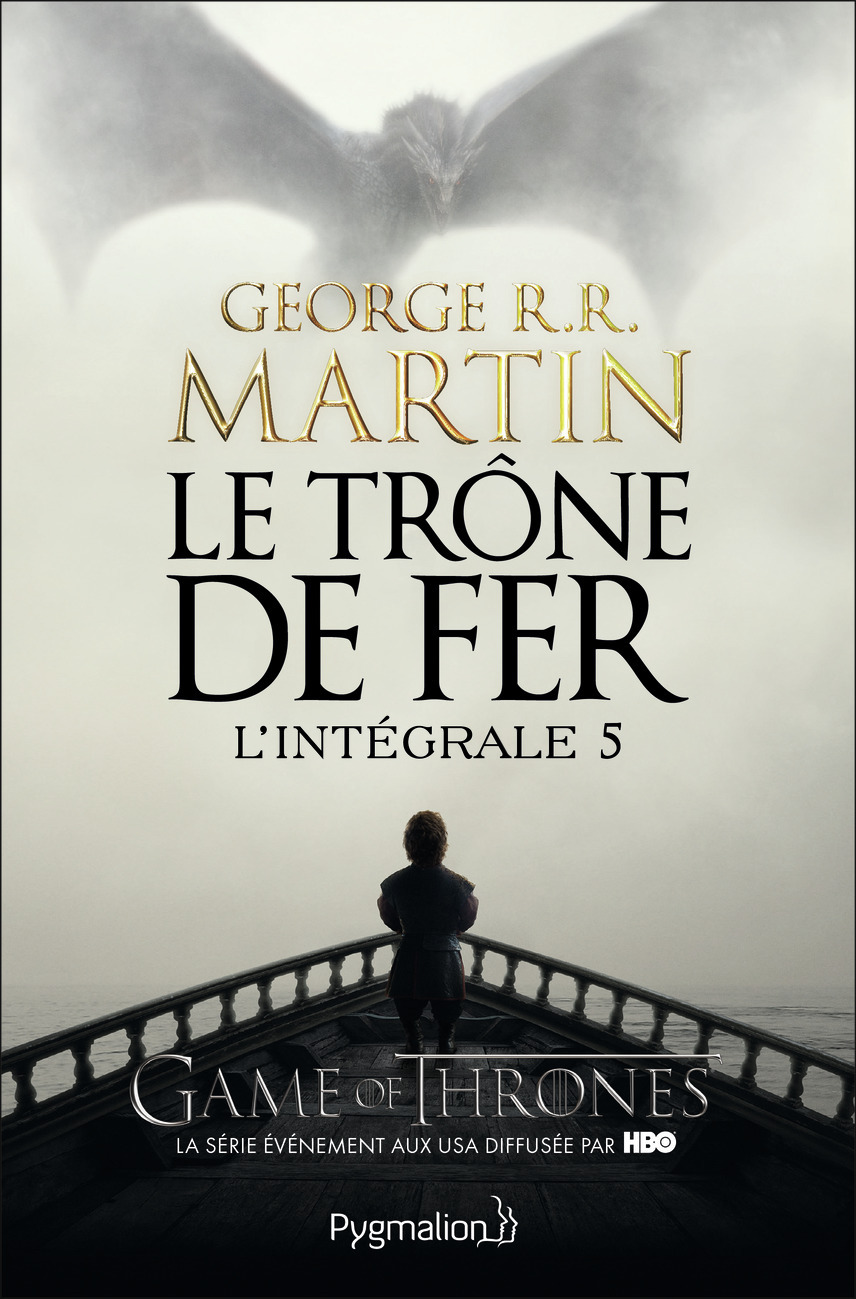Le Trône de Fer - L'Intégrale - George R.R. Martin - PYGMALION