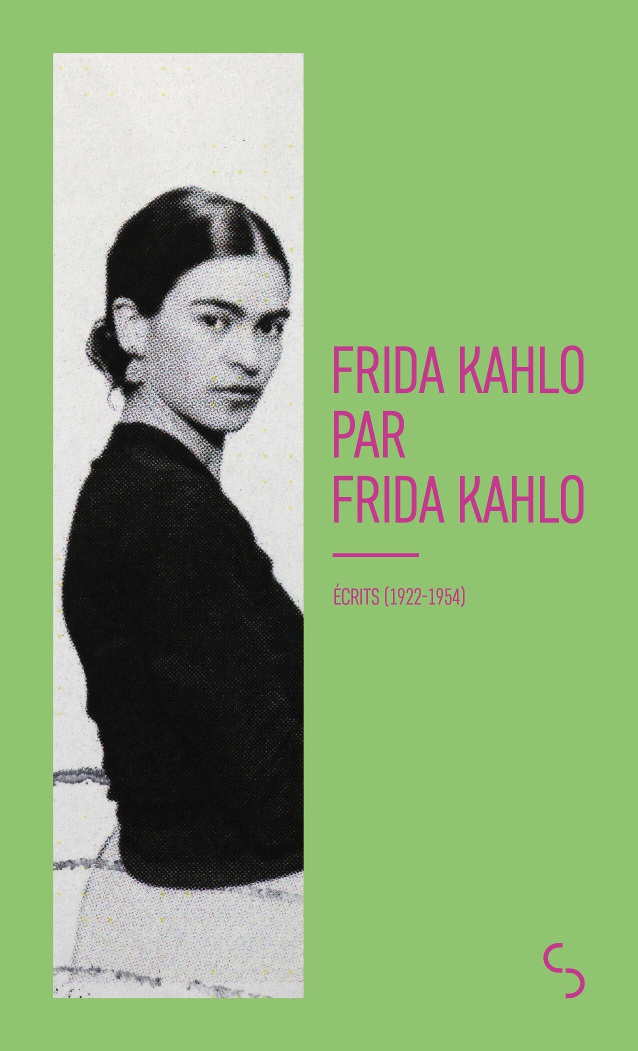 Frida Kahlo par Frida Kahlo - Frida KAHLO, Raquel Tibol - BOURGOIS