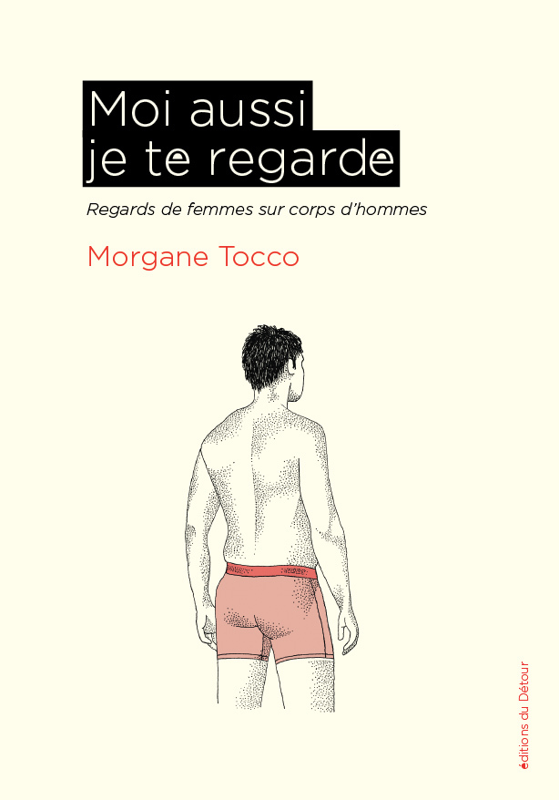 Moi aussi je te regarde - Morgane Tocco - ED DETOUR