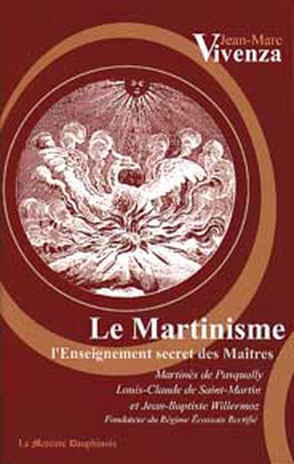 Martinisme - Enseignement secret des maîtres - Jean-Marc Vivenza - MERCURE DAUPH