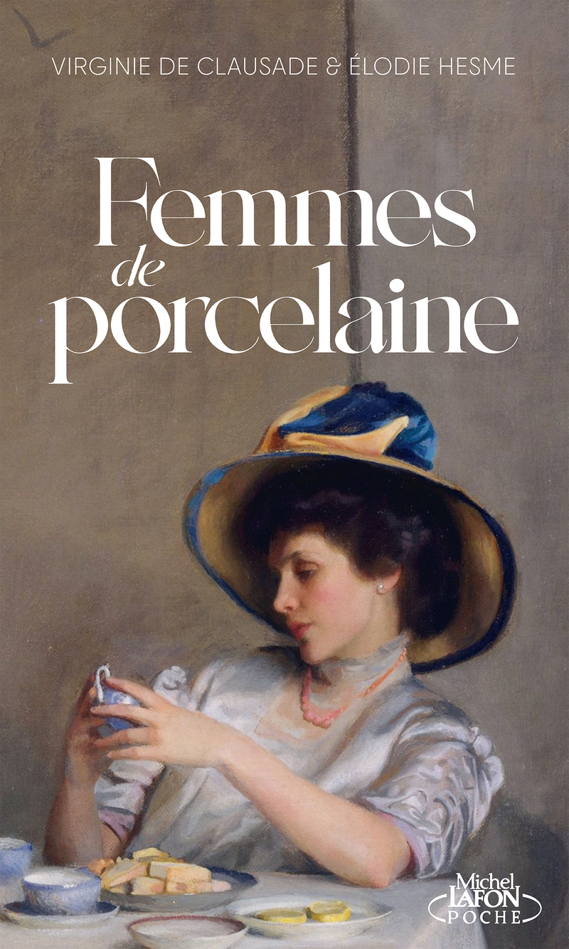 Femmes de porcelaine - Elodie Hesme, Virginie de Clausade - MICHEL LAFON PO