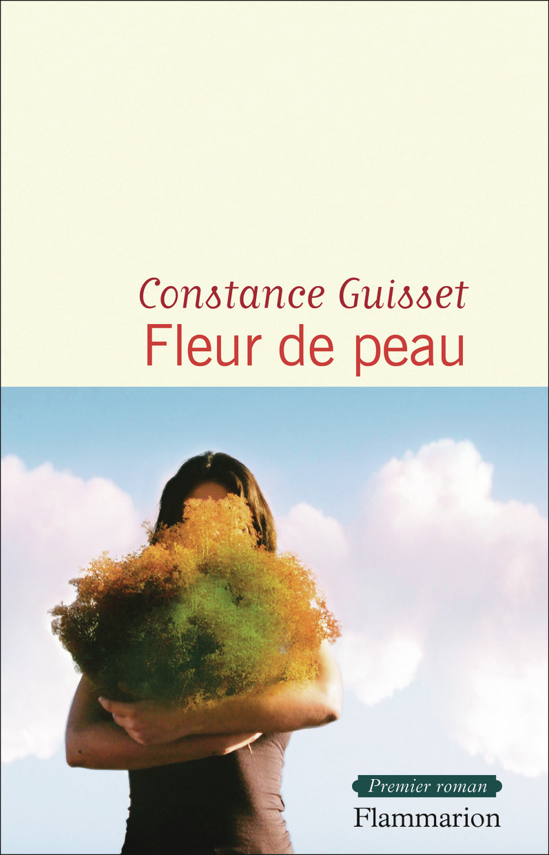 Fleur de peau - Constance Guisset - FLAMMARION