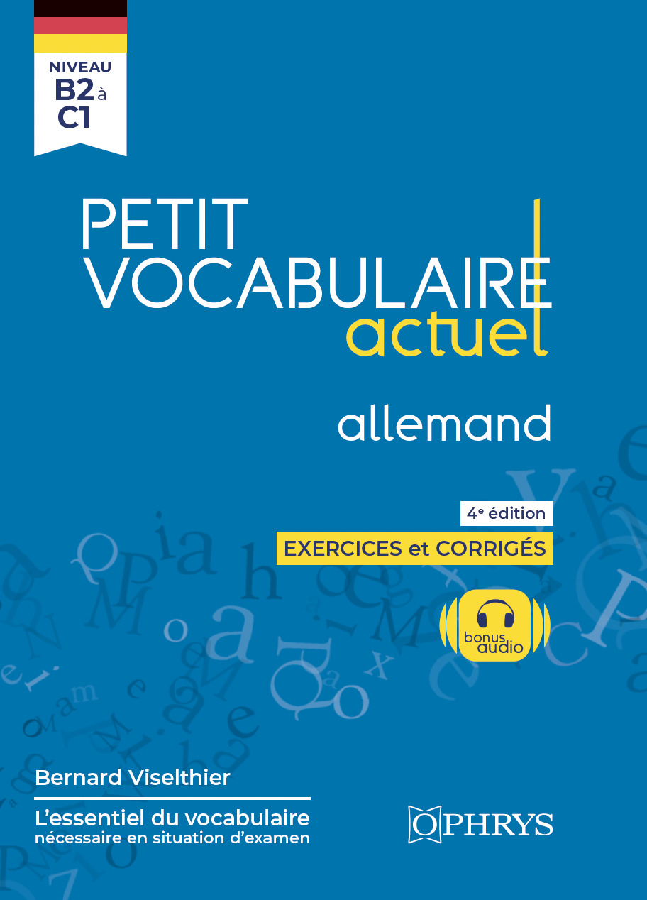 Petit vocabulaire actuel allemand - 4e éd. - Bernard Viselthier - OPHRYS