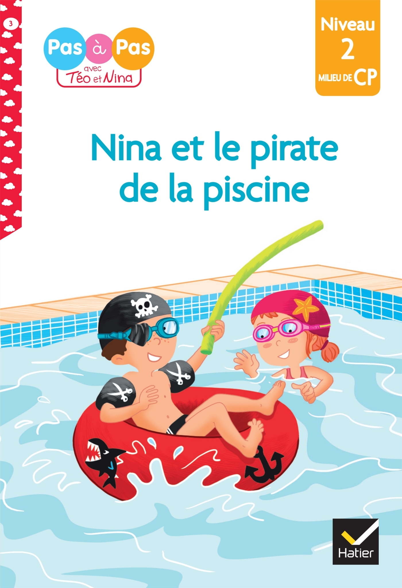 Téo et Nina CP Niveau 2 - Nina et le pirate de la piscine - Isabelle Chavigny - HATIER