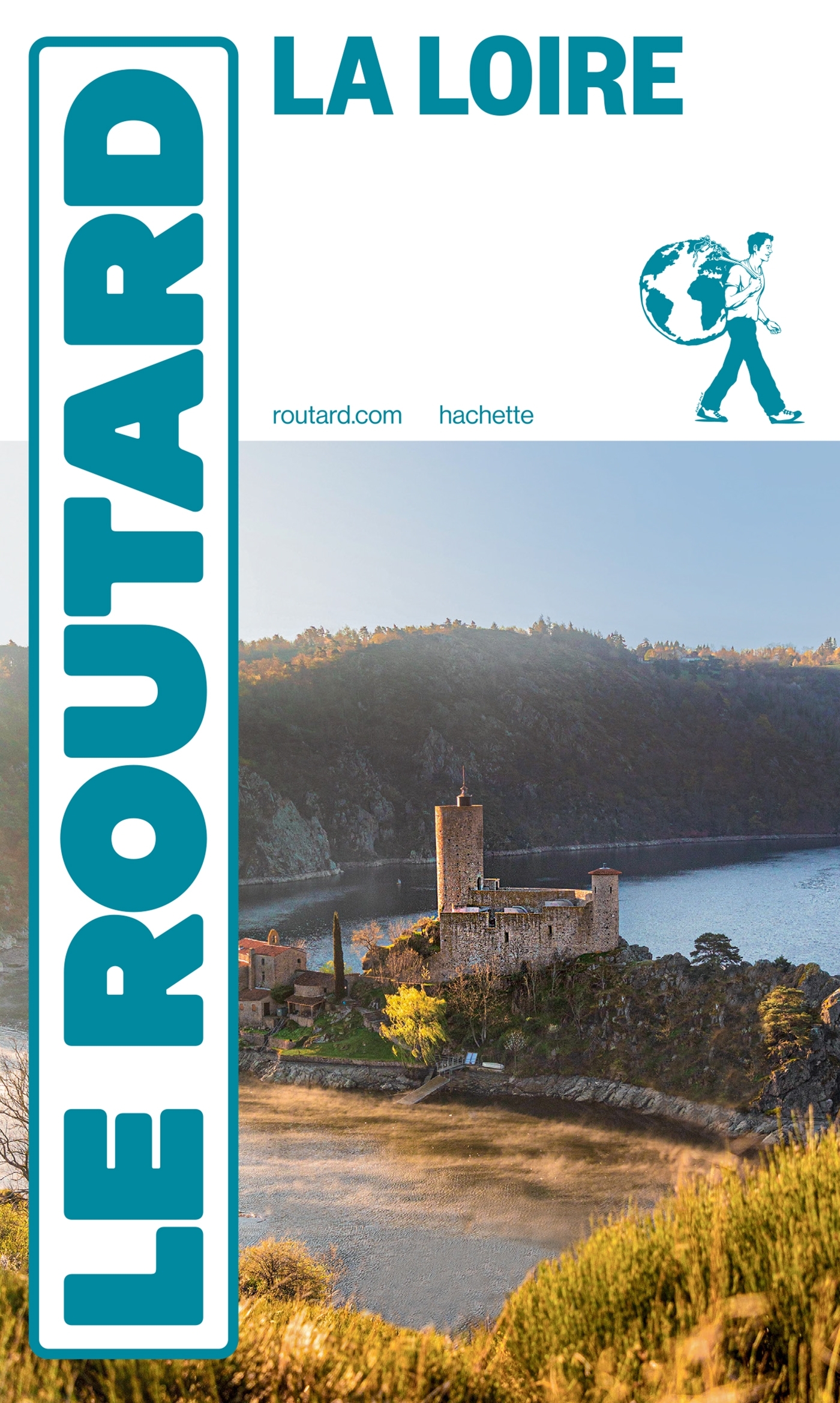 Guide du Routard La Loire 2026 -   - HACHETTE TOURI