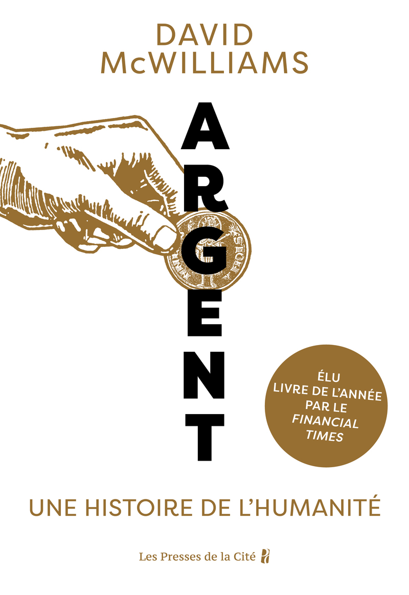 Argent. Une histoire de l'humanité - David McWilliams - PRESSES CITE