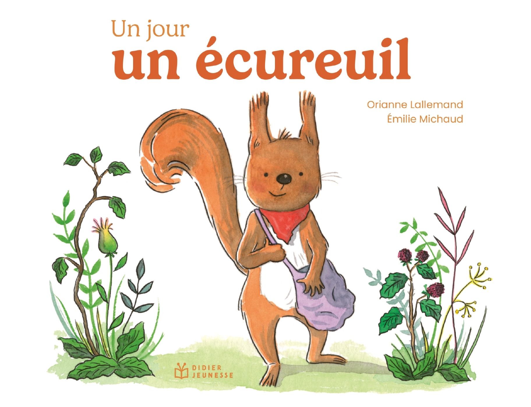 Un jour, un écureuil - Orianne LALLEMAND - DIDIER JEUNESSE