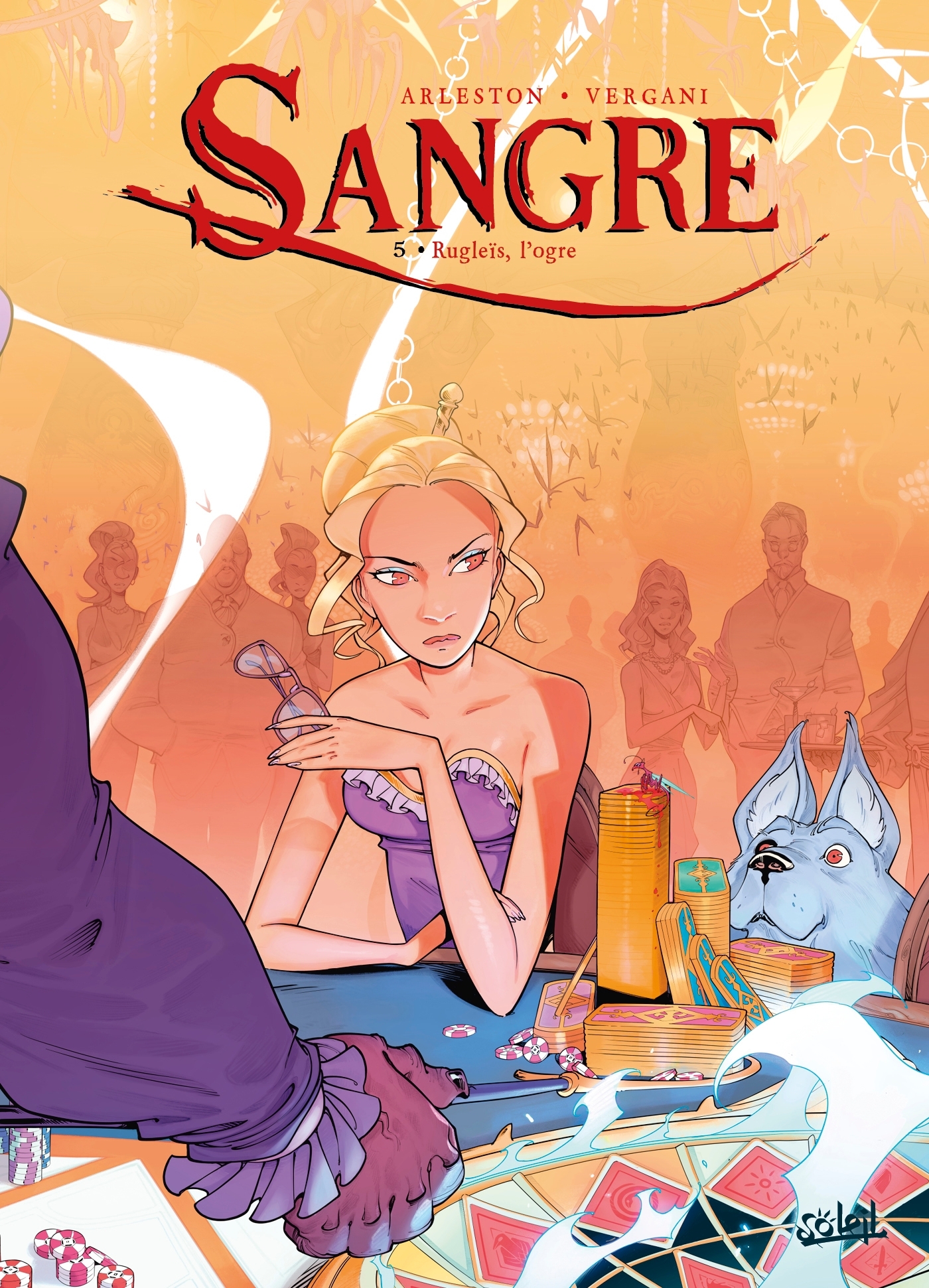 Sangre T05 Rugleïs l'ogre - Christophe Arleston - SOLEIL
