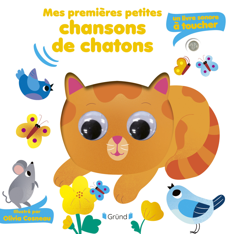 Mes premières petites chansons de chatons - Chantal Janisson, Gilles Lombard, Marianne Ausseil - GRUND