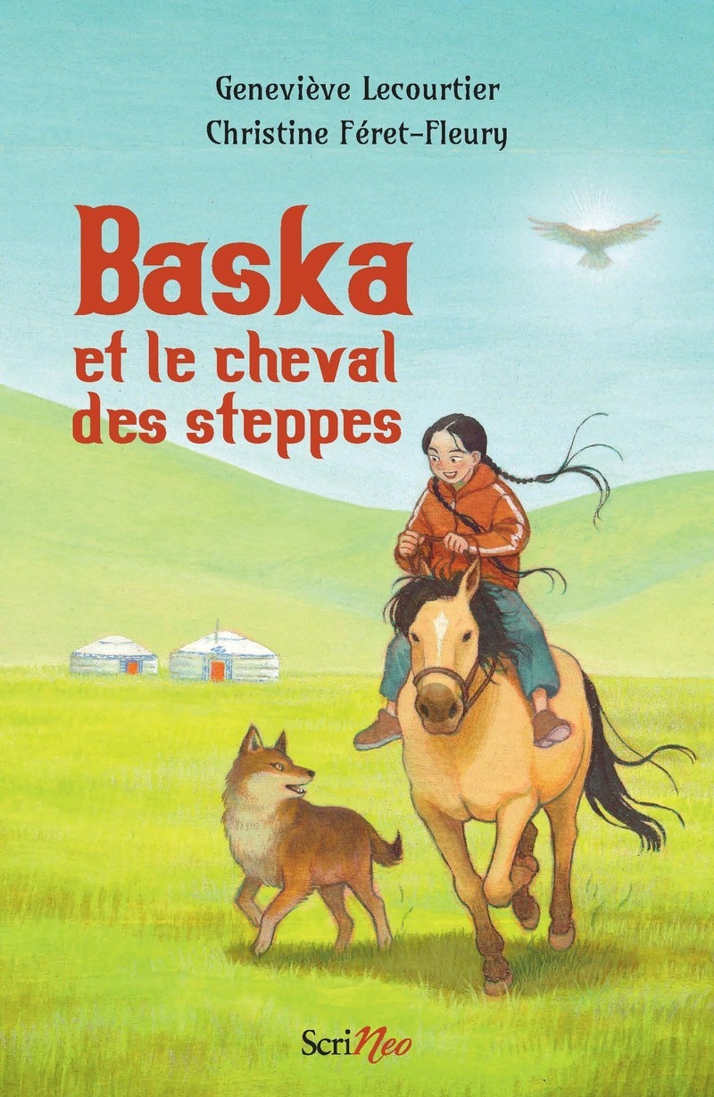 Baska et le cheval des Steppes - Christine Féret-Fleury, Geneviève Lecourtier - SCRINEO