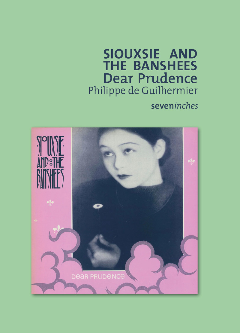 Siouxsie And The Banshees - Dear Prudence - Philippe De Guilhermier - LE BOULON