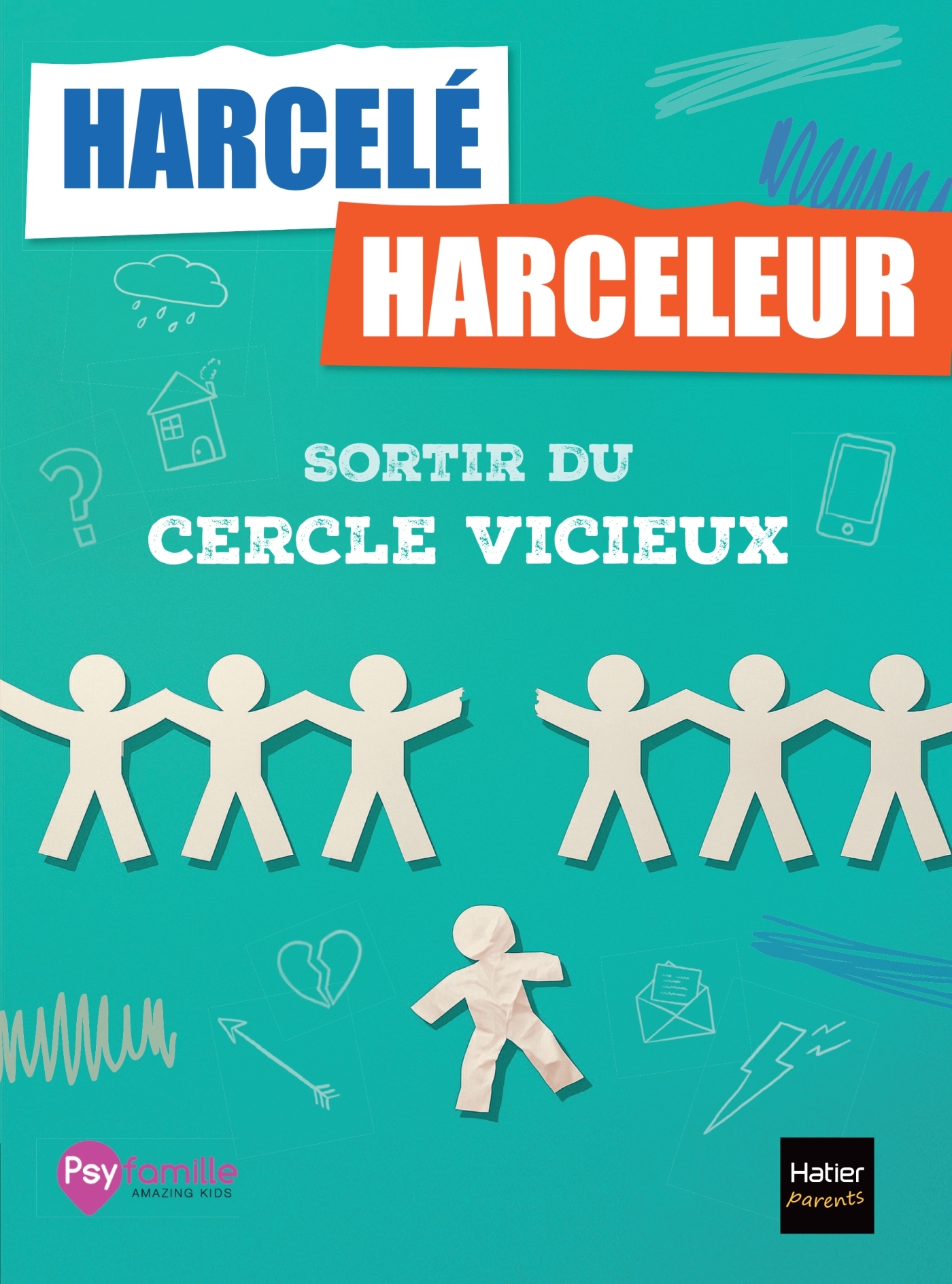 Harcelé, harceleur : sortir du cercle vicieux - Catherine Verdier - HATIER PARENTS