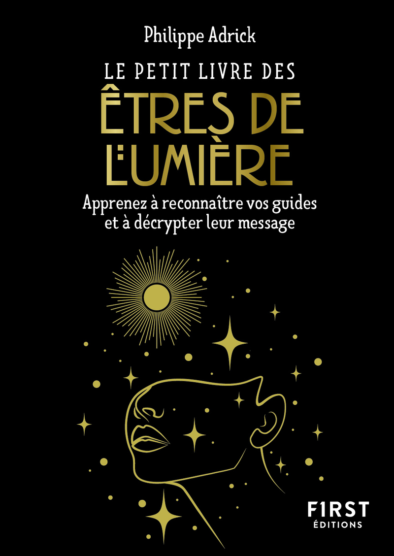 Le Petit livre des êtres de lumière - Philippe Chavanne,  Adrick - FIRST
