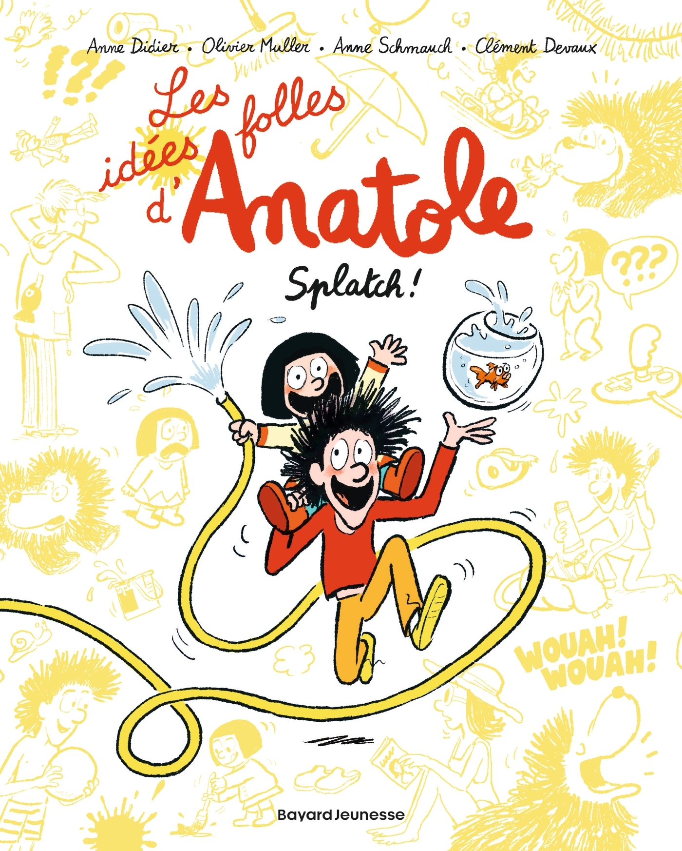 Les idées folles d'Anatole, Tome 01 - Olivier Muller, Anne Didier, Anne Schmauch - BAYARD JEUNESSE
