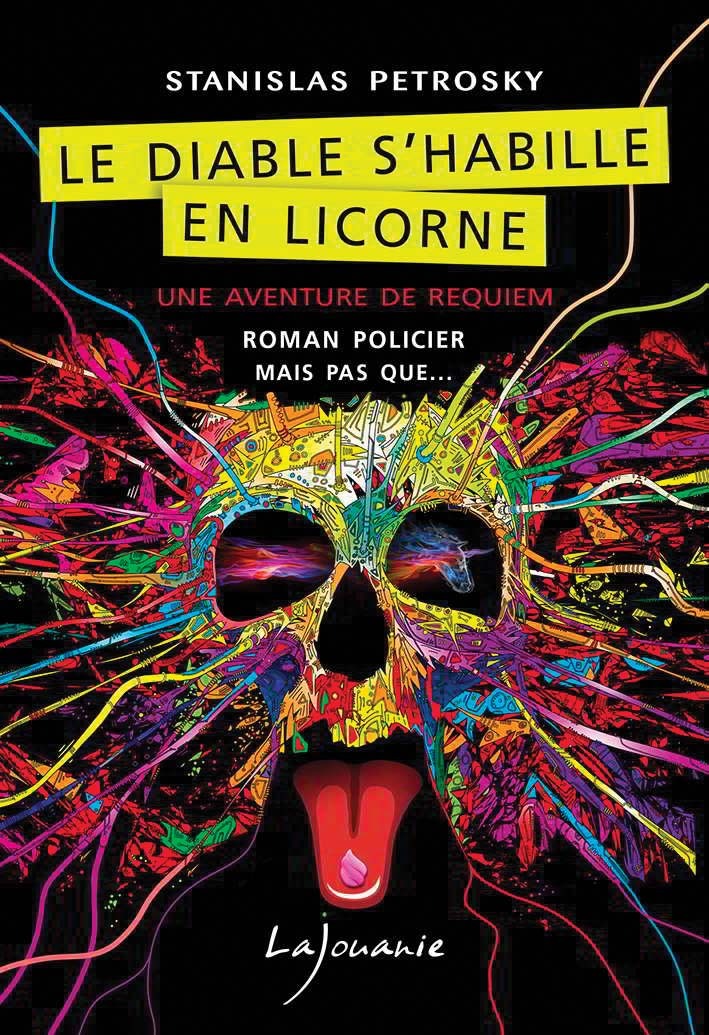 Le diable s'habille en licorne - Stanislas PETROSKY - LAJOUANIE