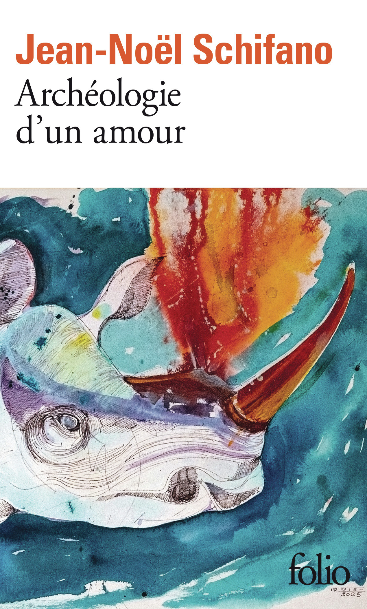 Archéologie d'un amour - Jean-Noël Schifano - FOLIO