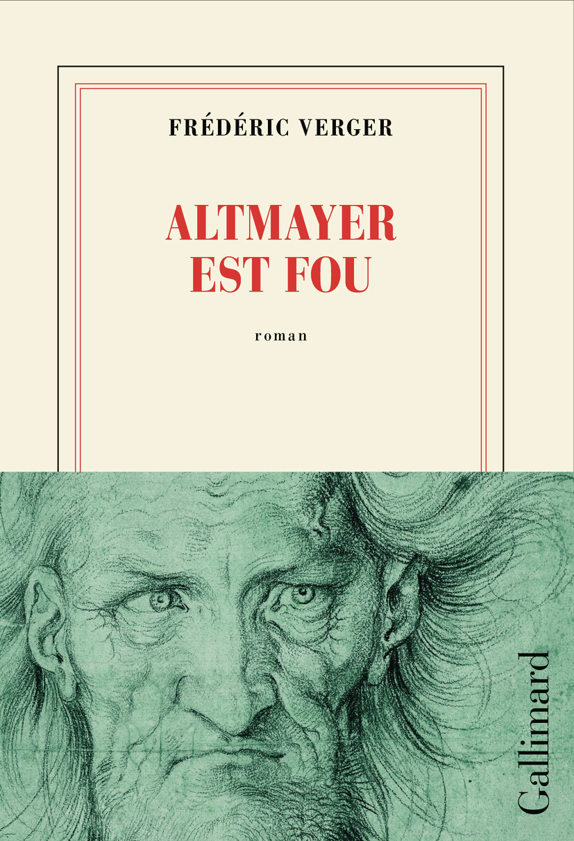 Altmayer est fou - Frédéric Verger - GALLIMARD