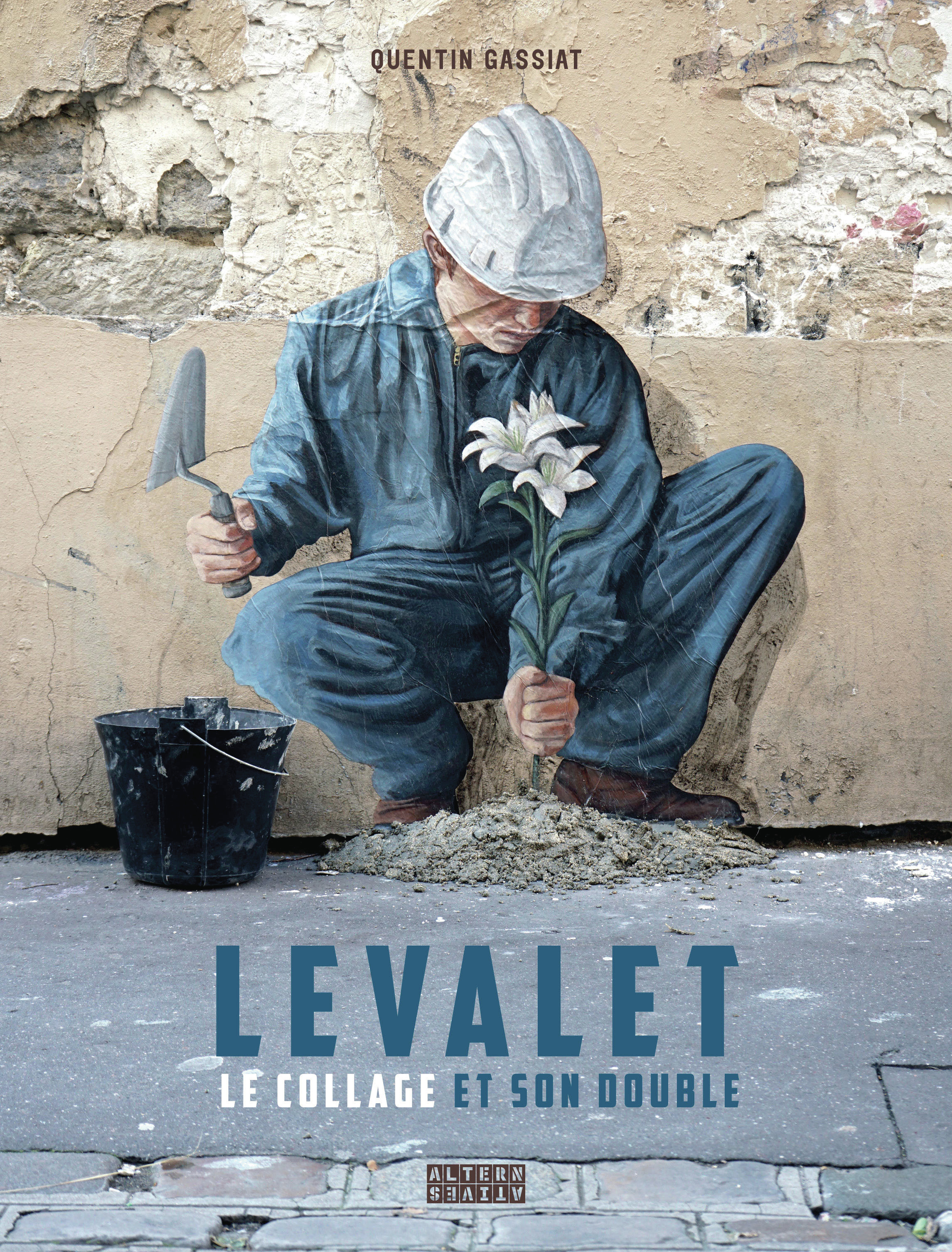 Levalet - Quentin Gassiat,  Levalet - ALTERNATIVES