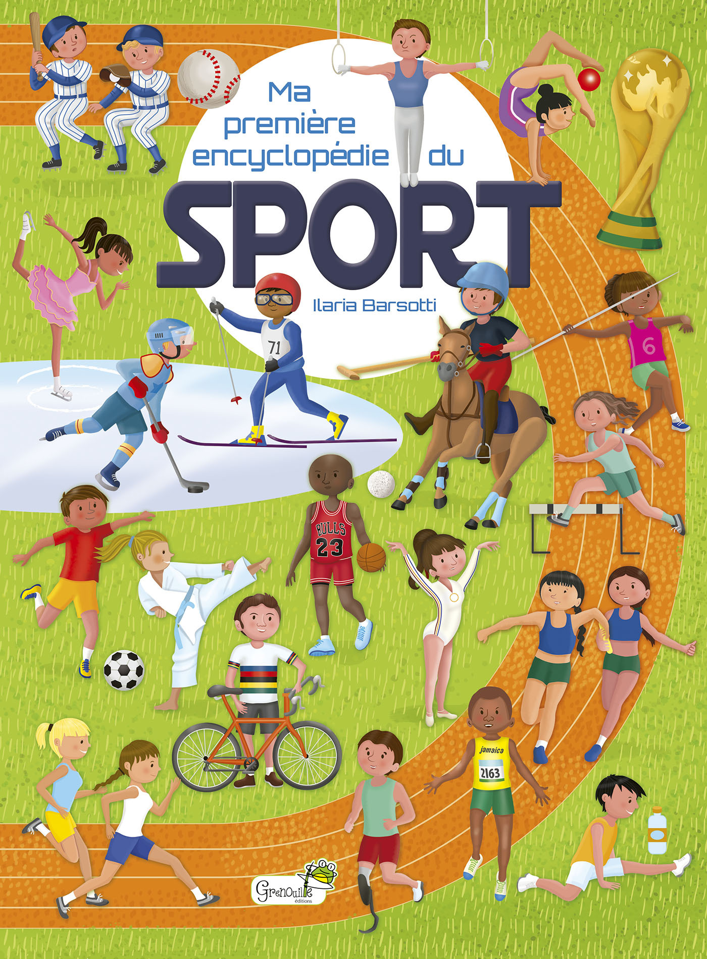 Ma première encyclopédie du sport -  I. BARSOTTI, Ilaria Barsotti - GRENOUILLE