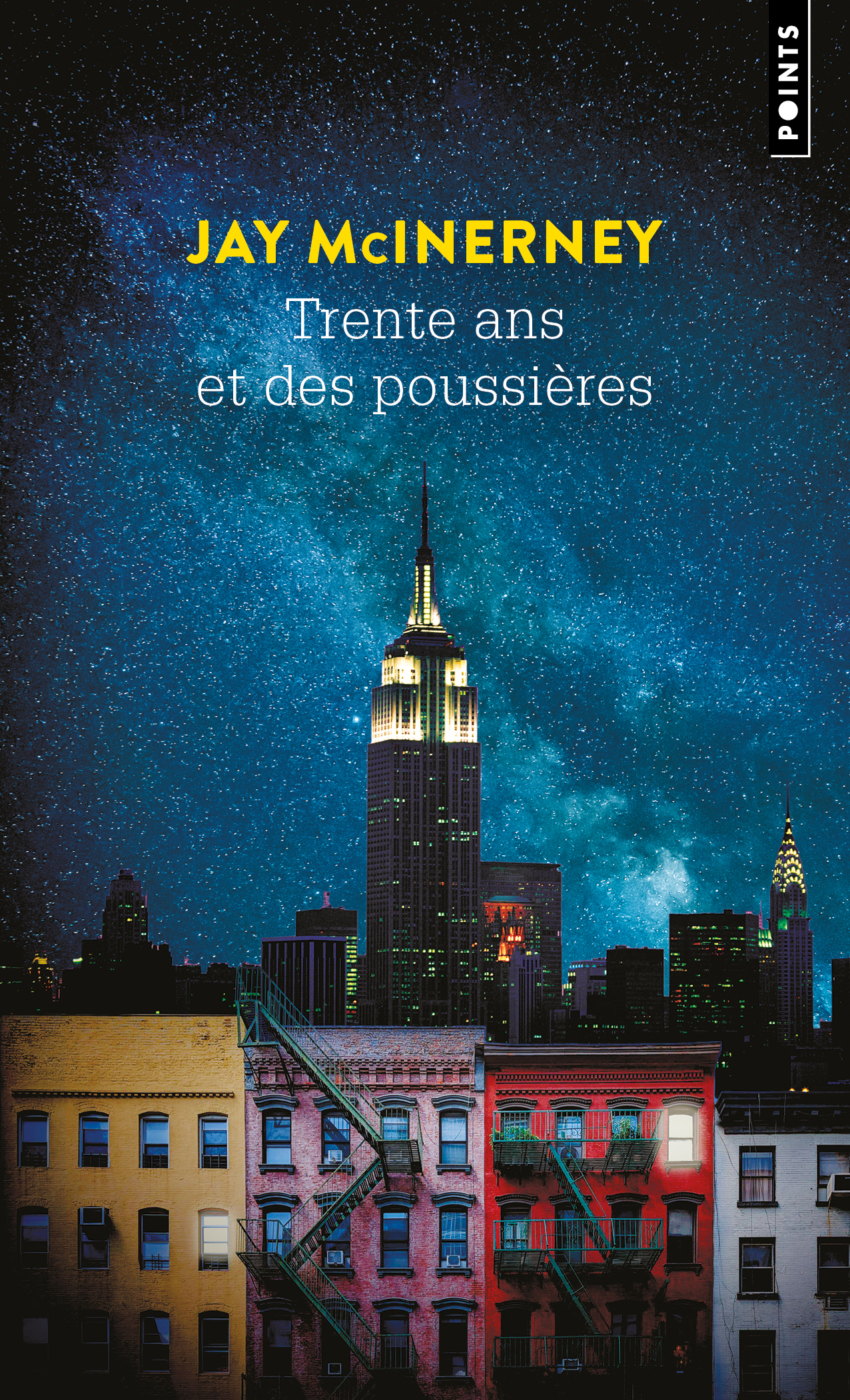 Trente ans et des poussières - Jay McInerney - POINTS