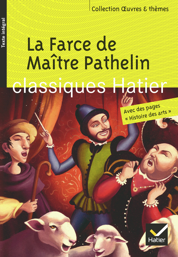 La Farce de Maître Pathelin - Françoise Rachmuhl, Hélène Potelet, Georges Decote - HATIER