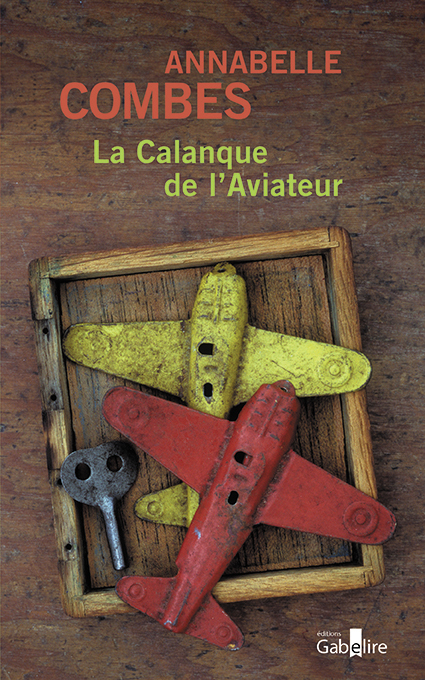 La Calanque de l'Aviateur - Annabelle Combes - GABELIRE